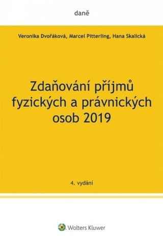 Kniha: Zdaňování příjmů fyzických a právnických osob 2019 - Veronika Dvořáková