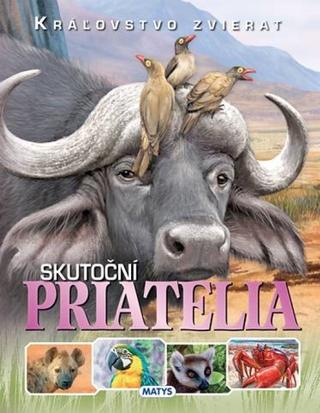 Kniha : Kráľovstvo zvierat: Skutoční priatelia - Kráľovstvo zvierat - 1. vydanie