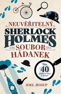Kniha: Neuvěřitelný Sherlock Holmes - Soubor hádanek - 1. vydanie - Joel Jessup