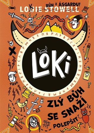 Kniha: Loki: zlý bůh se snaží polepšit - 1. vydanie - Louie Stowell