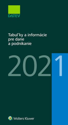 Kniha: Tabuľky a infomrácie pre dane a podnikanie 2021 - Dušan Dobšovič