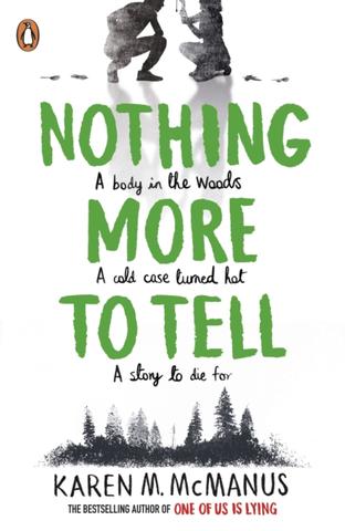 Kniha: Nothing More to Tell - 1. vydanie - Karen M. McManus