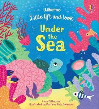 Kniha: Little lift and look Under the Sea - Anna Milbourne