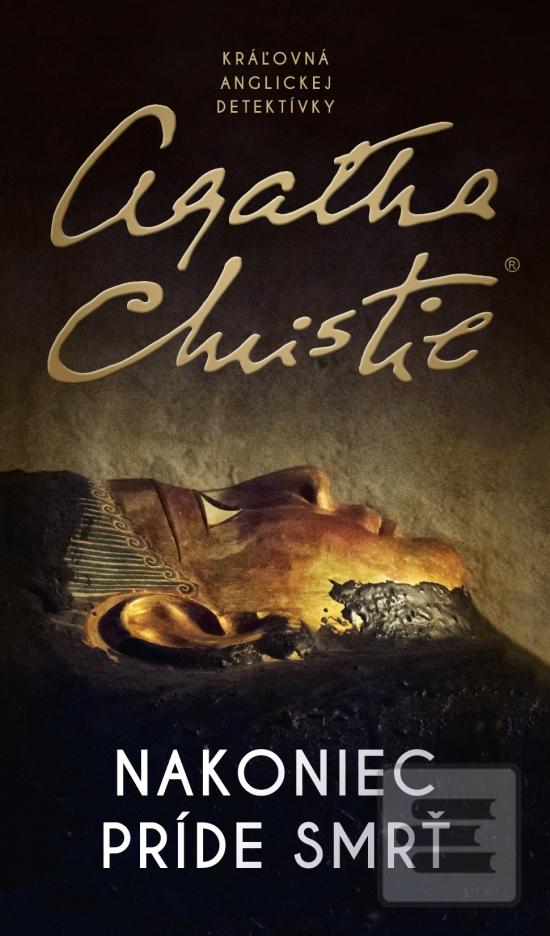 Kniha: Nakoniec príde smrť - 1. vydanie - Agatha Christie
