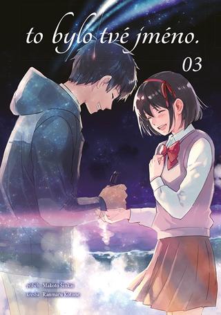 Kniha: To bylo tvé jméno. 3 - 1. vydanie - Makoto Šinkai