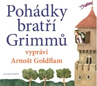 CD audio: Pohádky bratří Grimmů vypráví Arnošt Goldflam (audiokniha pro děti) - vypráví Arnost Goldflam - 1. vydanie - Arnošt Goldflam