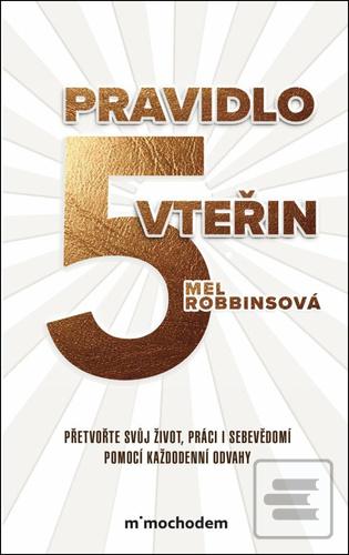 Kniha: Pravidlo pěti vteřin - Mel Robbins