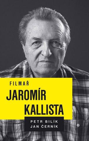 Kniha: Filmař Jaromír Kallista - Petr Bilík