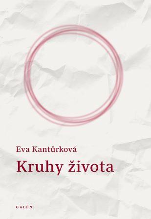 Kniha: Kruhy života - 1. vydanie - Eva Kantůrková