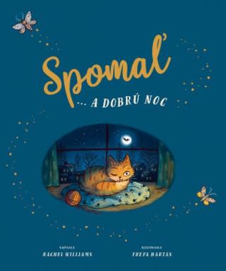 Kniha: Spomaľ a ... dobrú noc - 1. vydanie - Rachel Willams; Freya Hartas