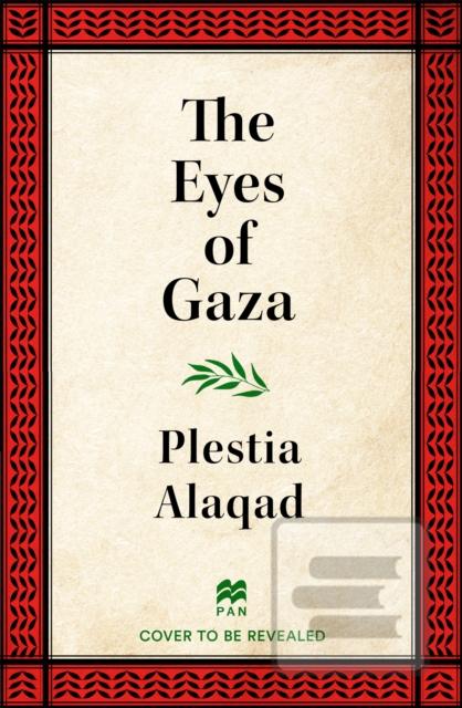 The Eyes of Gaza (Plestia Alaqad)