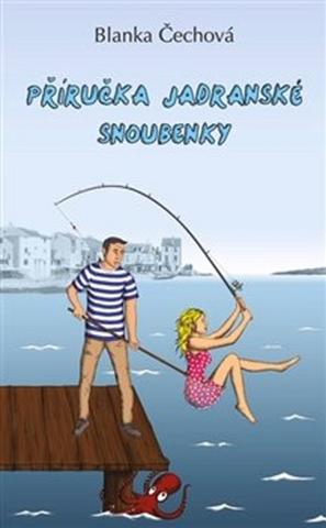 Kniha: Příručka jadranské snoubenky - Blanka Čechová