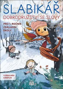 Kniha: Slabikář Dobrodružství se slovy pro 1.ročník základní školy - Pracovní učebnice 2.díl - Markéta Vokurková; Jana Kopecká; Justina Danišová