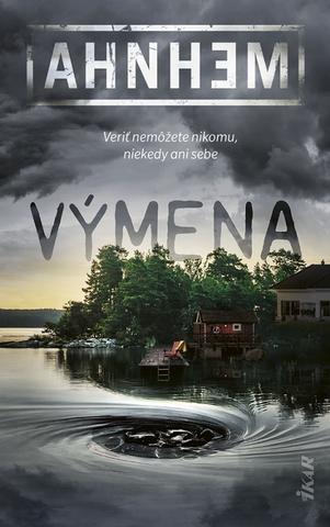 Kniha: Výmena - 1. vydanie - Stefan Ahnhem