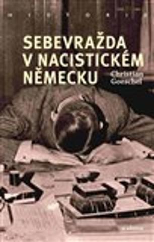 Kniha: Sebevražda v nacistickém Německu - Christian Goeschel