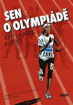 Kniha: Sen o olympiádě - Příběh Samii Jusuf Omarové - Reinhard Kleist