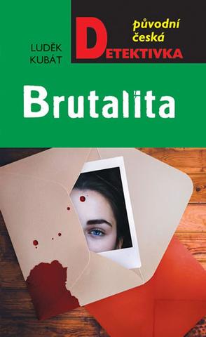 Kniha: Brutalita - 1. vydanie - Luděk Kubát