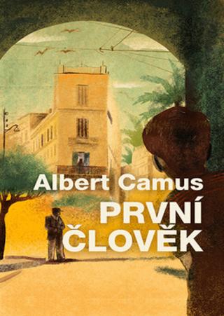 Kniha: První člověk - 1. vydanie - Albert Camus