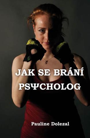 Kniha: Jak se brání psycholog - 1. vydanie - Pauline Dolezal