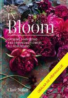 Kniha: Květiny - Pěstování, řez a aranžování po celý rok - 1. vydanie - Clare Nolanová