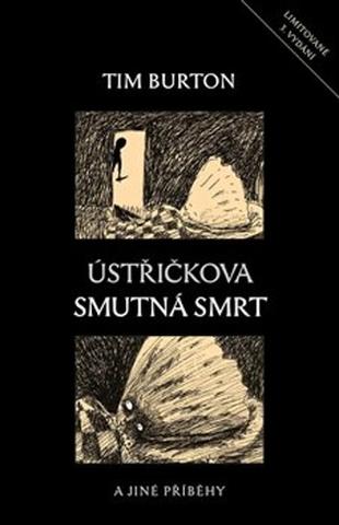 Kniha: Ústřičkova smutná smrt a jiné příběhy - Tim Burton