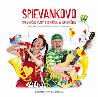 Kniha: Spievankovo spevníček plný pesničiek a kresbičiek (texty piesní s notami a akordmi) - 1. vydanie