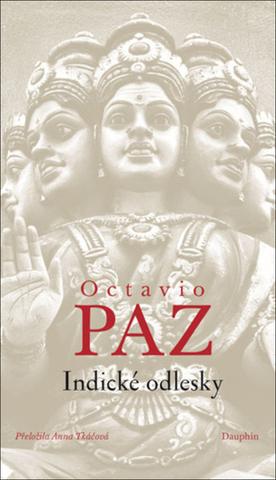 Kniha: Indické odlesky - 1. vydanie - Octavio Paz