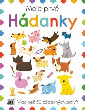 Kniha: Moje prvé Hádanky - Viac než 50 zábavných aktivít - 1. vydanie