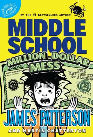 Kniha: Middle School: Million Dollar Mess - James Patterson