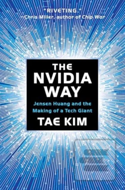 The Nvidia Way (Tae Kim)