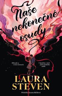 Kniha: Naše nekonečné osudy - Laura Steven