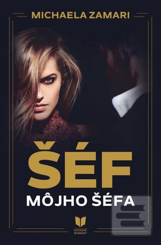 Kniha: Šéf môjho šéfa - 1. vydanie - Michaela Zamari