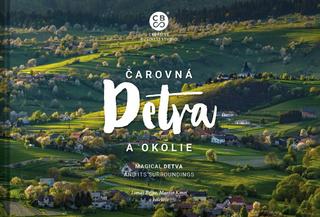 Kniha: Čarovná Detva a okolie - Magical Detva and its surroundings - 1. vydanie - Tomáš Belko