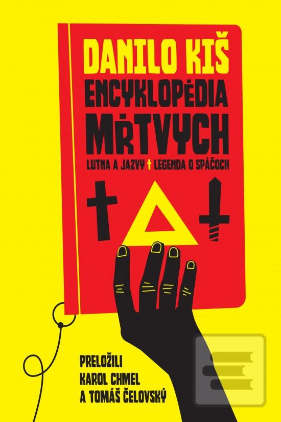 Kniha: Encyklopédia mŕtvych – Lutna jazvy – Legenda o spáčoch - 1. vydanie - Danilo Kiš