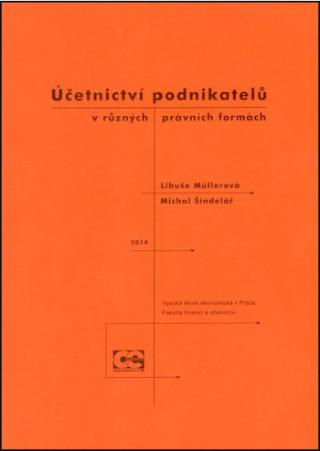 Kniha: Účetnictví podnikatelů v různých právních formách - 4. aktualizované vydání - Dana Müllerová