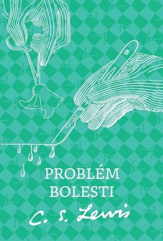 Kniha: Problém bolesti - 1. vydanie - C. S. Lewis