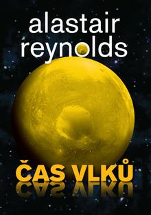 Kniha: Čas vlků - Alastair Reynolds