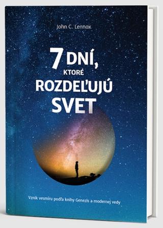 Kniha: 7 dní, ktoré rozdeľujú svet - John C. Lennox