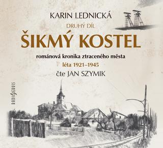 Médium CD: Šikmý kostel 2 - románová kronika ztraceného města, léta 1921–1945 - 1. vydanie - Karin Lednická