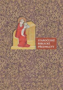 Kniha: Staročeské biblické předmluvy - Kateřina Voleková