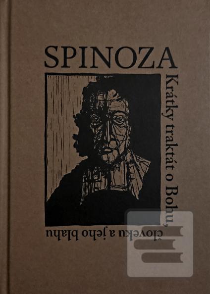 Kniha: Krátky traktát o Bohu, človeku a jeho blahu - Baruch Spinoza
