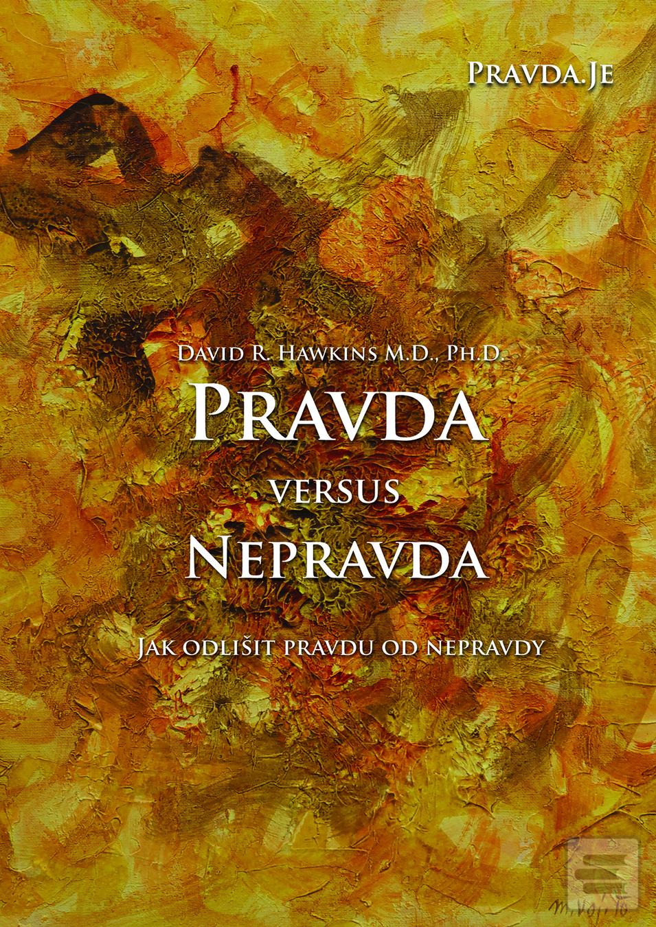 Kniha: Pravda versus nepravda - David R. Hawkins