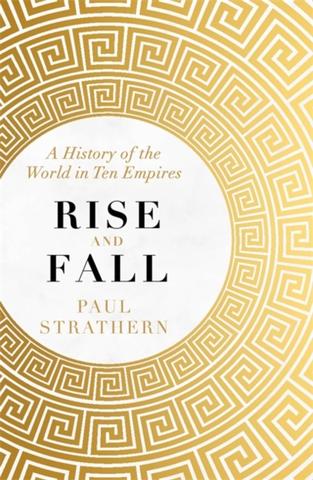 Kniha: Rise and Fall - 1. vydanie - Paul Strathern