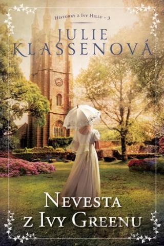 Kniha: Nevesta z Ivy Greenu - Historky z Ivy Hillu III. - Julie Klassenová