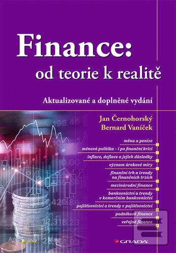 Kniha: Finance - od teorie k realitě - Jan Černohorský; Bernard Vaníček