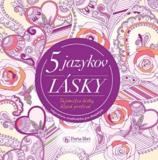 Kniha: Päť jazykov lásky, omaľovánka - 1. vydanie - Gary Chapman