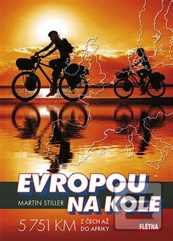 Kniha: Evropou na kole - 5 751 km z Čech až do Afriky - Martin Stiller