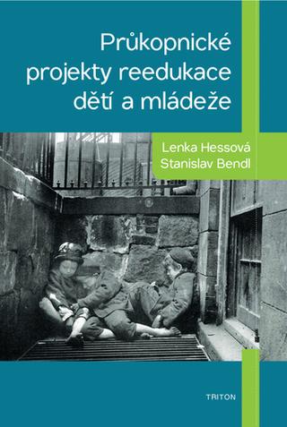 Kniha: Průkopnické projekty reedukace dětí a mládeže - Stanislav Bendl