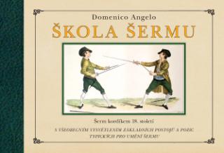 Kniha: Škola šermu - Šerm kordíkem v 18. století - Domenico Angelo