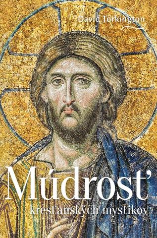 Kniha: Múdrosť kresťanských mystikov - David Torkington